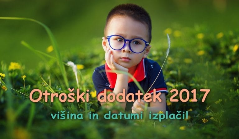 Otroški dodatek 2017 - višina in datumi izplačil