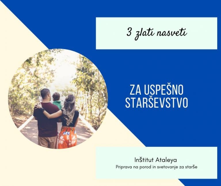 Trije zlati nasveti za uspešno starševstvo