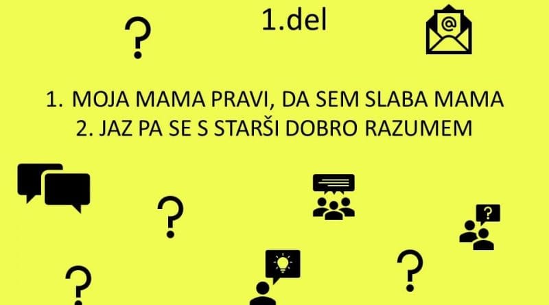 Anonimni bralki: moja mama pravi, da sem slaba mama in jaz pa se s starši zelo dobro razumem