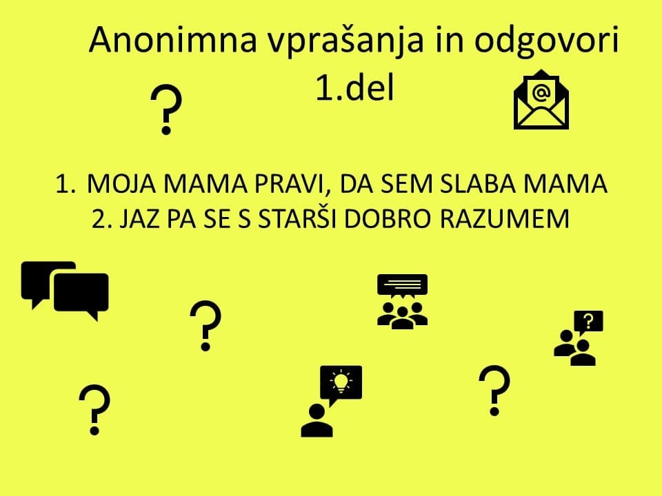 Anonimni bralki: moja mama pravi, da sem slaba mama in jaz pa se s starši zelo dobro razumem