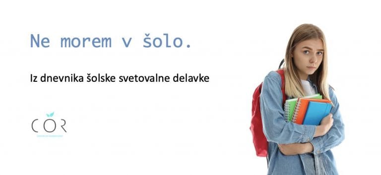 Iz dnevnika šolske svetovalke - Ne morem v šolo!