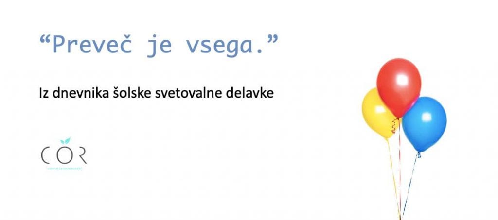 Iz dnevnika šolske svetovalke - Preveč je vsega!