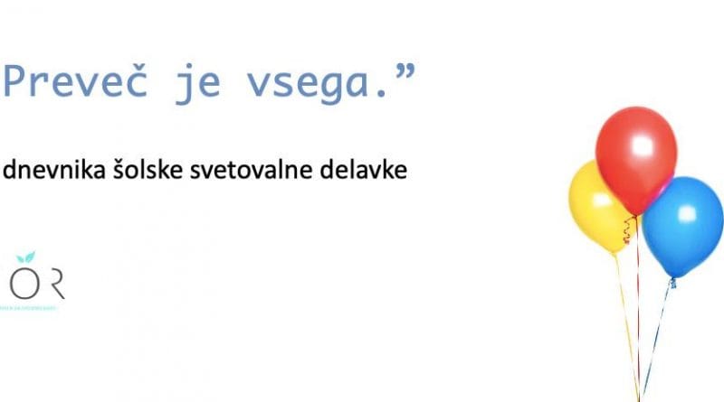 Iz dnevnika šolske svetovalke - Preveč je vsega!
