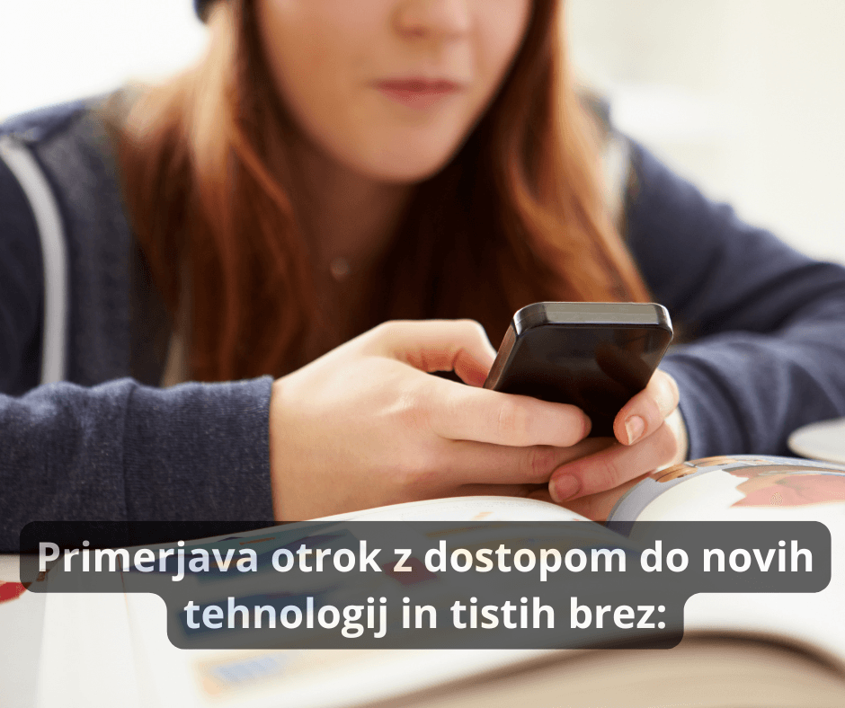 Primerjava otrok z dostopom do novih tehnologij in tistih brez: