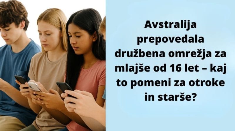 Avstralija prepovedala družbena omrežja za mlajše od 16 let – kaj to pomeni za otroke in starše?